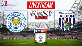 LEICESTER CITY vs WEST BROM Live Stream Football Match EFL Championship Coverage Free