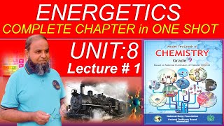 Unit 8: Energetics, Class 9 chemistry chapter 8 New book, National book foundation, federal board fb