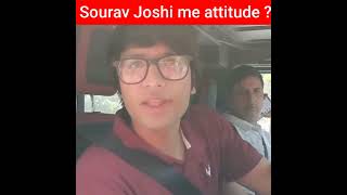 Sourav Joshi ka attitude | Sourav Joshi expose 😓| @souravjoshivlogs7028 #sorts #viralshorts