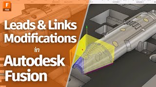 Leads and Links Modifications in Autodesk Fusion