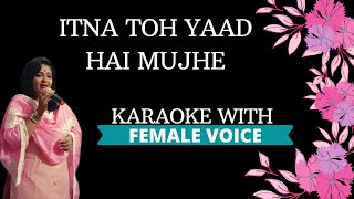 Itna Tho Yaad Hai Mujhe Karaoke With Female Voice