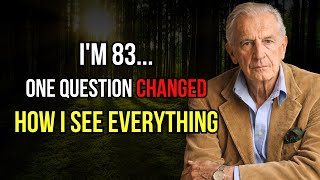 I'm 83... This One Question Changed How I See Everything, The Answer Took a Lifetime