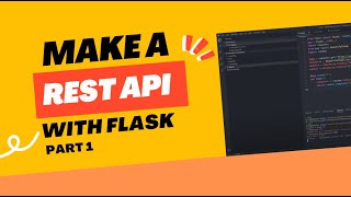 PYTHON - Create a REST API using Flask (Part 1)