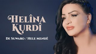 HELÎNA KURDÎ - DE SUWARO / HELE MENDÊ [4K]