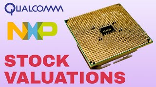 Review of Two Semiconductor Stocks --- $QCOM \u0026 $NXPI