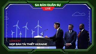 🔴SBQS | Hội nghị tái thiết Ukraine tổ chức ở London - Phần 1