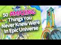 50 AMAZING Things You Never Knew Were In Epic Universe