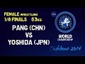 1/8 finals - Female Wrestling 53 kg - Q PANG (CHN) vs S YOSHIDA (JPN) - Tashkent 2014