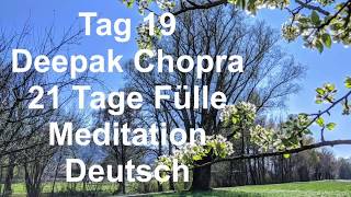 Tag 19 der 21 Tage Fülle Meditation von Deepak Chopra, Deutsch