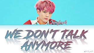 BTS Jungkook 'We Don't Talk Anymore' Cover Lyrics