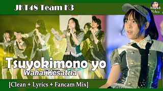 Wahai Kesatria (Tsuyokimono yo) - JKT48  [Clean + Lyrics]