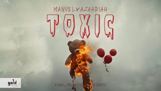 Manuel x Azahriah - Toxic |  Music