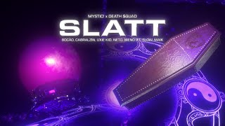 MYSTIC! & D$ - SLATT (ft. Bocão, Cabralzin, Uxie Kid, Neto, Meno IFT, Slow, MAIK