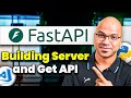 #3 FastAPI : Building the Server and Get API