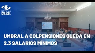 Reforma pensional: Cámara votó cómo quedará el umbral para cotizar en Colpensiones