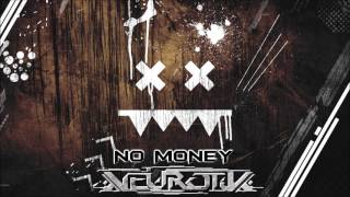Neurotik - No Money