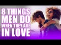 8 Things MEN do When they are in LOVE - Dr. K. N. Jacob