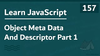 Learn JavaScript In Arabic 2021 - #157 - Object Meta Data And Descriptor Part 1