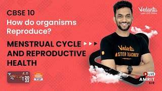 How Do Organisms Reproduce | Menstrual Cycle and Reproductive Health | Umang  CBSE 10-22 | Amrit Sir