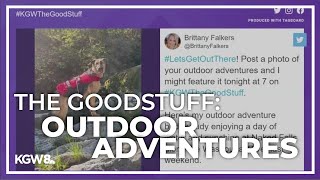 Sharing outdoor adventures | The Good Stuff