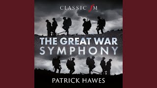 Hawes: The Great War Symphony / 4. Finale - Chorus 'Blow Out, You Bugles'