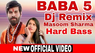 baba 5 remix song 2020 masoom sharma | hr new song 2020 remix dj full bass,haryanvi songs 2020