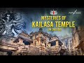 Mysterious Temples of India: Kailasa Temple | The Untold Facts