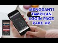 Cara mengganti tampilan login page hotspot pake hp