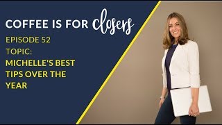 Michelle's Best Sales Tips | Episode 52 Coffee Is For Closers