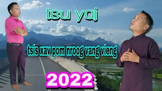 tsis xav pom nroog vang vieng /tsu yaj/ nkauj tshiab 2022-2023