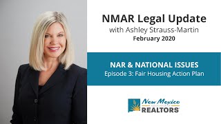 NMAR Legal Update: NAR \u0026 National Issues Episode 3: Fair Housing Action Plan