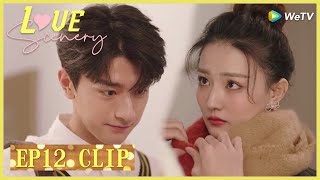 【Love Scenery】EP12 Clip | Would she had a crush on him with his gentle? | 良辰美景好时光 | ENG SUB