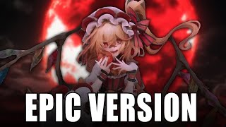 U.N. Owen Was Her | Flandere Theme (Touhou 6 EoSD) EPIC VERSION