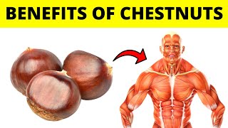 10 Amazing Health Benefits of Chestnuts | (Benefits of Chestnuts) | Health Tutor