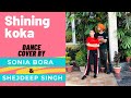 Shining Koka | Dilpreet Dhillon Meharvaani | Dance Cover by Sonia Bora & Sehajdeep Singh