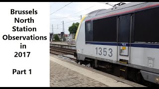 NMBS / SNCB Brussels North Station Observations in 2017 Part 1