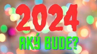 2024, aký bude?