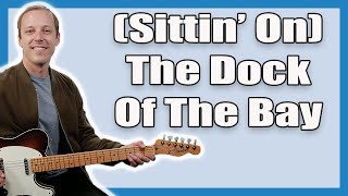 Sitting On The Dock Of The Bay Guitar Lesson (Otis Redding)