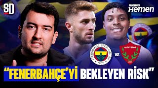 “TOPU HIZLANDIRMASI GEREK” | Fenerbahçe - Hatayspor, Tadic Faktörü, Dele - Bashiru, İsmail ve Djiku