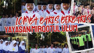 KEGIATAN LOMBA BARIS BERBARIS YAYASAN MIRQOTUL ULUM  DALAM RANGKA MEMPERINGATI HUT RI KE-79