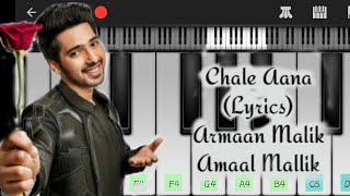 Chale aana chale aana (Arman Mallik) song mobile piano tutorial
