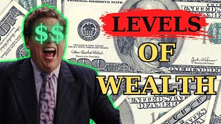 Levels of Wealth explained