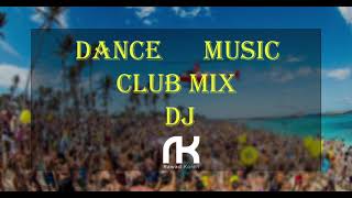 Dance Music Club💥 Mix By Dj Rawad.K🔥