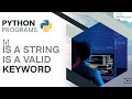 How to Check if a String is a Valid Keyword or Not? | Python Tutorial