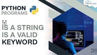 How to Check if a String is a Valid Keyword or Not? | Python Tutorial