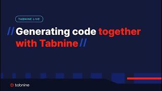 Generating code using Tabnine
