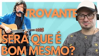 What is the opinion of a Brazilian musician about TROVANTE - 125 AZUL