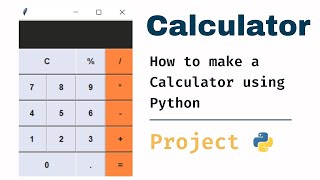 How to make a Calculator app in Python and Tkinter A Beginner's Python Project Tutorial