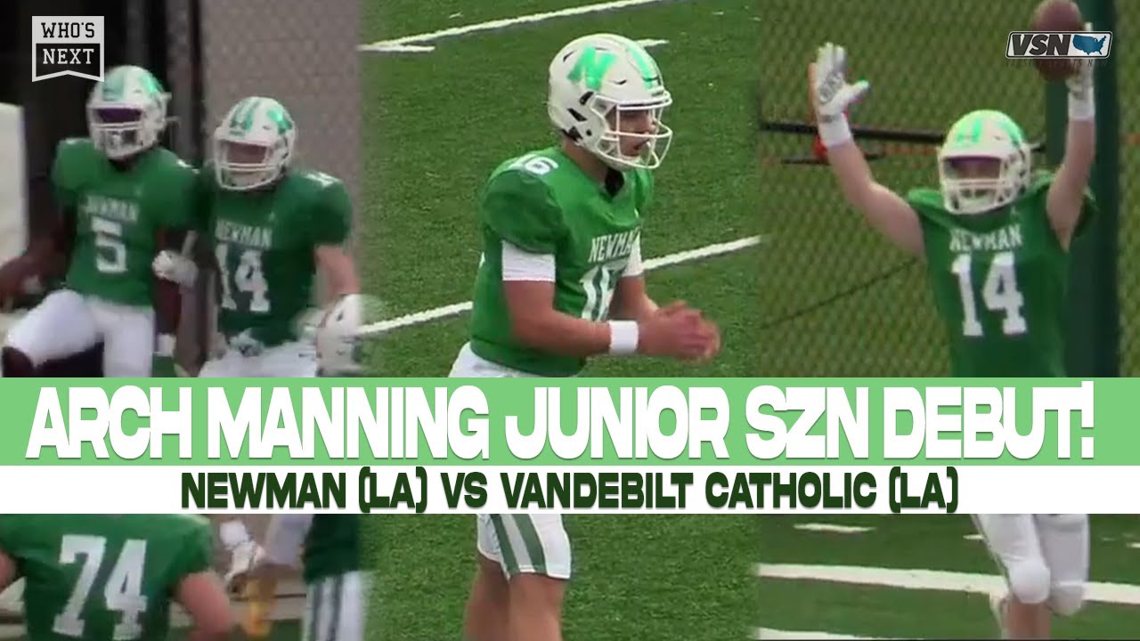 Arch Manning junior season debut! - Vandebilt Catholic (LA) vs. Newman (LA) Highlights