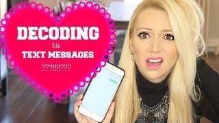 DECODING HIS TEXTS!!! How to Tell if He Likes You:-)